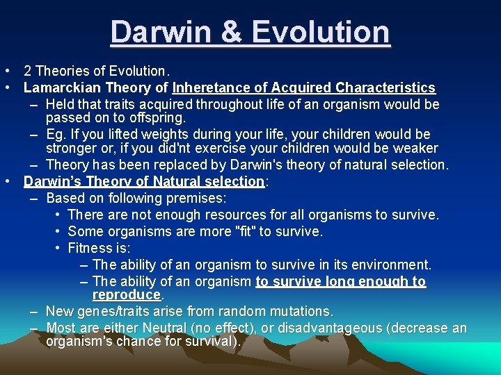 Darwin & Evolution • 2 Theories of Evolution. • Lamarckian Theory of Inheretance of