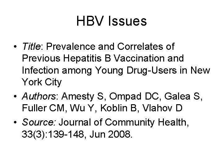 HBV Issues • Title: Prevalence and Correlates of Previous Hepatitis B Vaccination and Infection