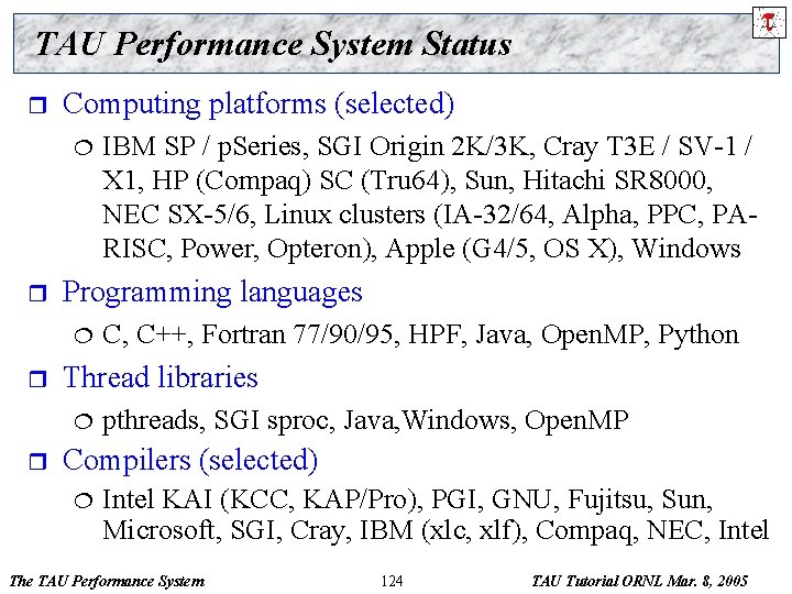 TAU Performance System Status r Computing platforms (selected) ¦ r Programming languages ¦ r