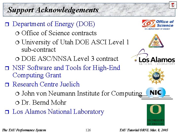 Support Acknowledgements r r Department of Energy (DOE) ¦ Office of Science contracts ¦