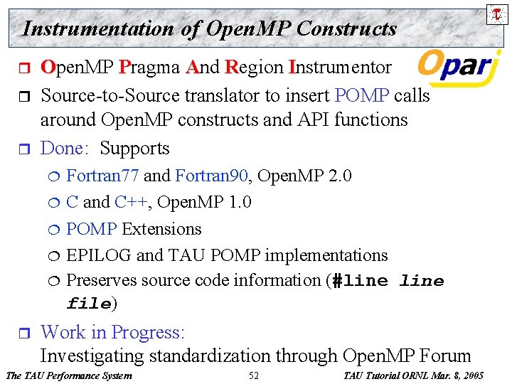 Instrumentation of Open. MP Constructs r r r Open. MP Pragma And Region Instrumentor
