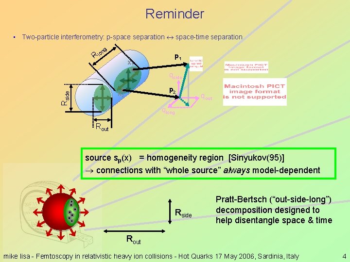 Reminder • Two-particle interferometry: p-space separation space-time separation ng R lo x 1 p
