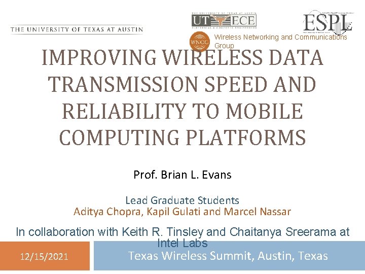 Wireless Networking and Communications Group IMPROVING WIRELESS DATA TRANSMISSION SPEED AND RELIABILITY TO MOBILE