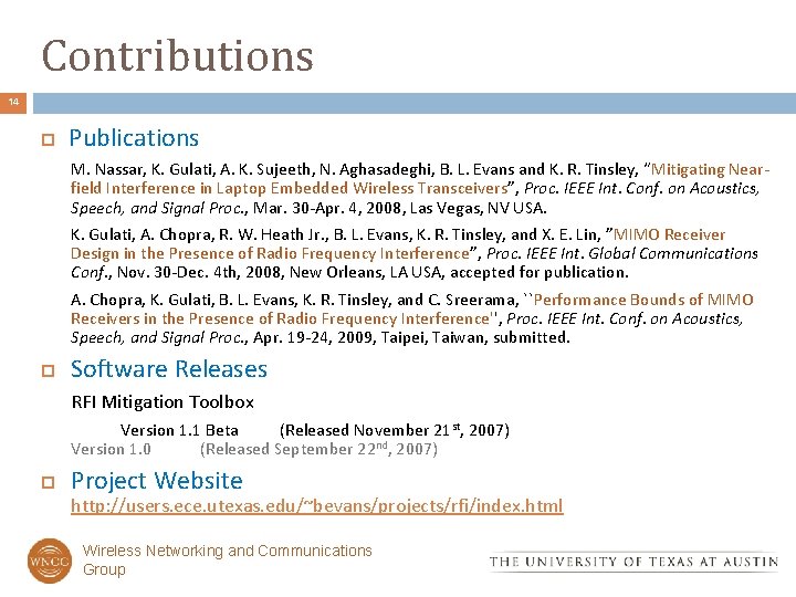 Contributions 14 Publications M. Nassar, K. Gulati, A. K. Sujeeth, N. Aghasadeghi, B. L.