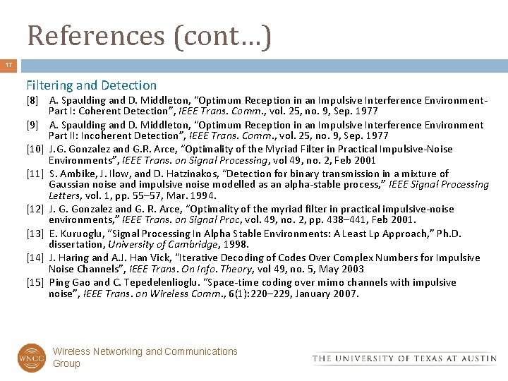 References (cont…) 17 Filtering and Detection [8] A. Spaulding and D. Middleton, “Optimum Reception