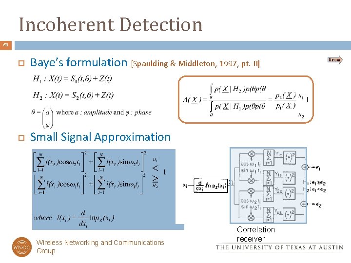 Incoherent Detection 50 Baye’s formulation [Spaulding & Middleton, 1997, pt. II] Small Signal Approximation