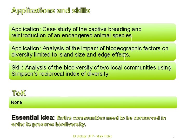 Applications and skills Application: Case study of the captive breeding and reintroduction of an