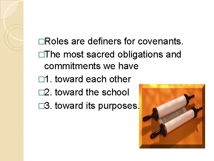 �Roles are definers for covenants. �The most sacred obligations and commitments we have � �Roles are definers for covenants. �The most sacred obligations and commitments we have �