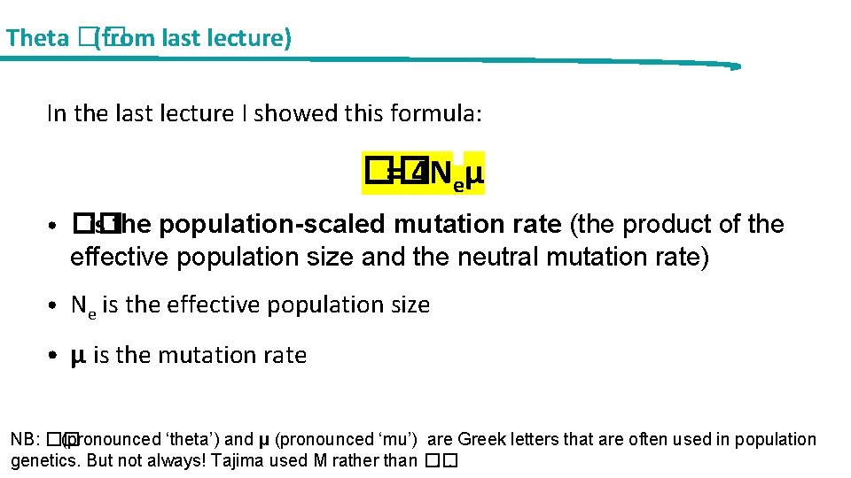 Theta �� (from last lecture) In the last lecture I showed this formula: ��