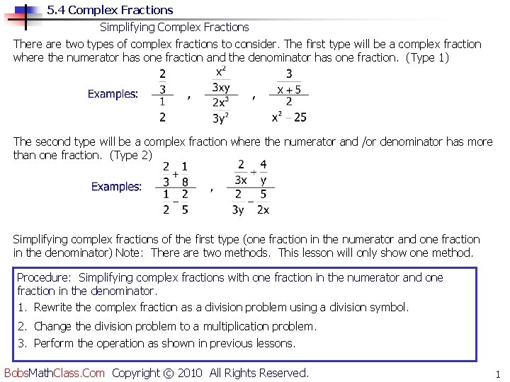 5. 4 Complex Fractions Simplifying Complex Fractions There are two types of complex fractions