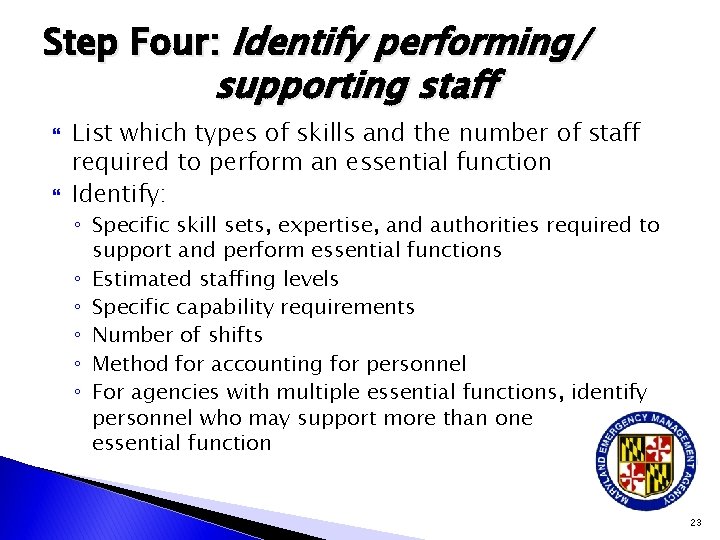 Step Four: Identify performing/ supporting staff List which types of skills and the number