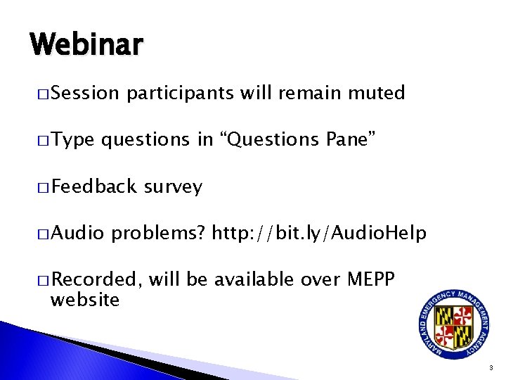 Webinar � Session � Type participants will remain muted questions in “Questions Pane” �