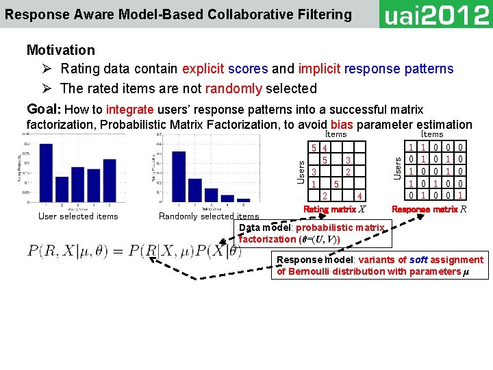 Response Aware Model-Based Collaborative Filtering Motivation Ø Rating data contain explicit scores and implicit