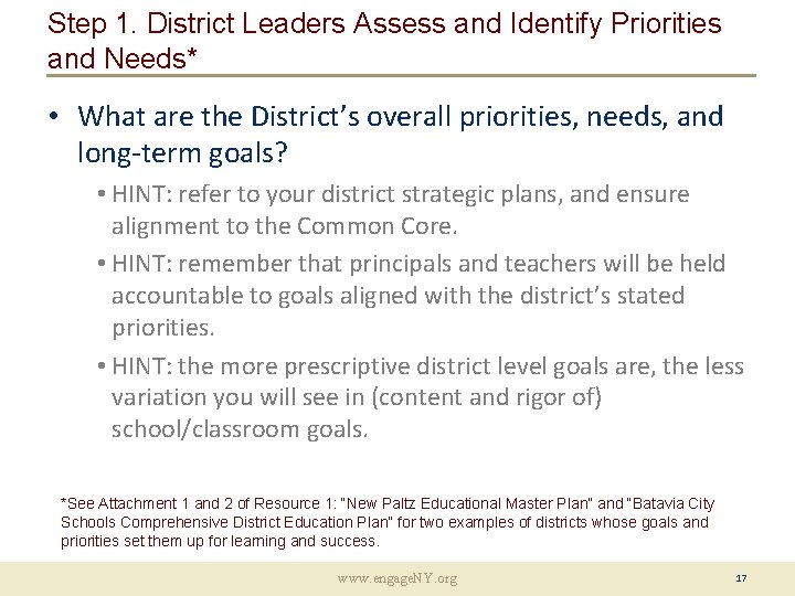 Step 1. District Leaders Assess and Identify Priorities and Needs* • What are the