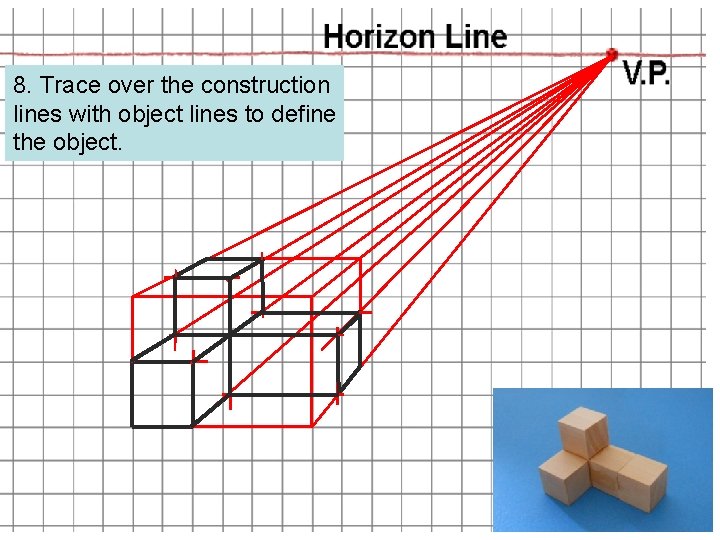 PLTW 8. Trace over the construction lines with object lines to define the object.