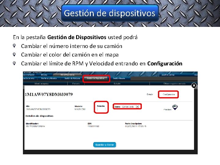 Gestión de dispositivos En la pestaña Gestión de Dispositivos usted podrá Cambiar el número