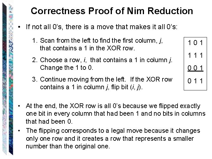 Correctness Proof of Nim Reduction • If not all 0’s, there is a move