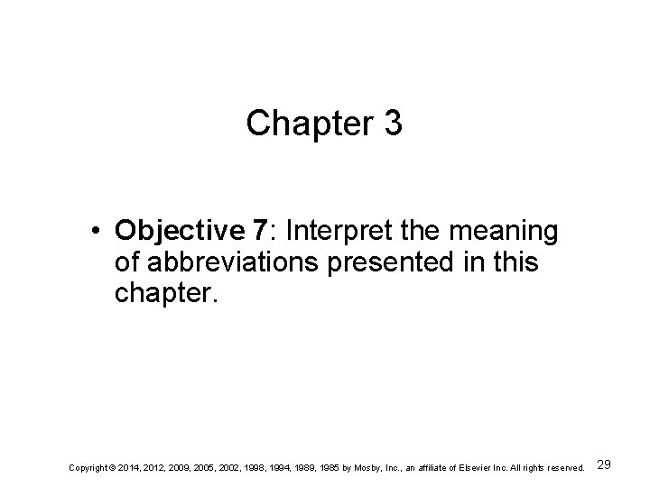 Chapter 3 • Objective 7: Interpret the meaning of abbreviations presented in this chapter.