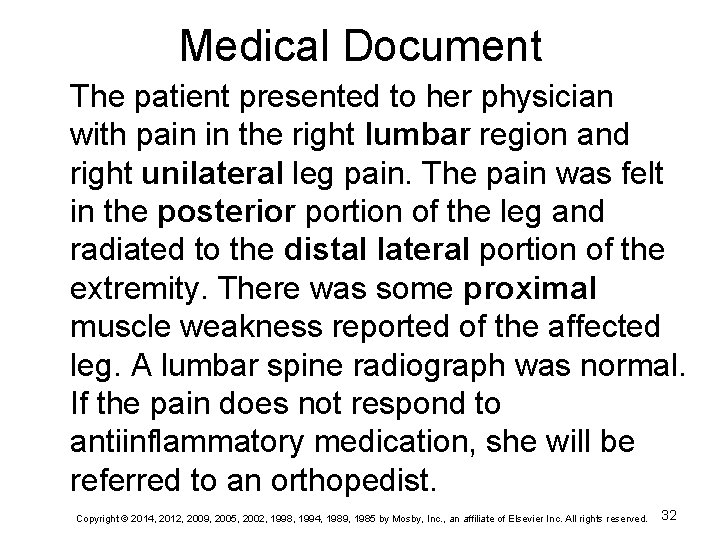 Medical Document The patient presented to her physician with pain in the right lumbar