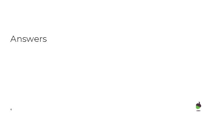 Answers 4 