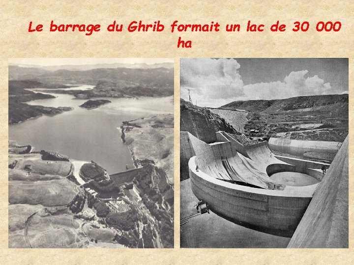 Le barrage du Ghrib formait un lac de 30 000 ha 