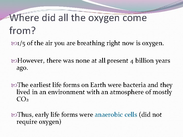 Where did all the oxygen come from? 1/5 of the air you are breathing