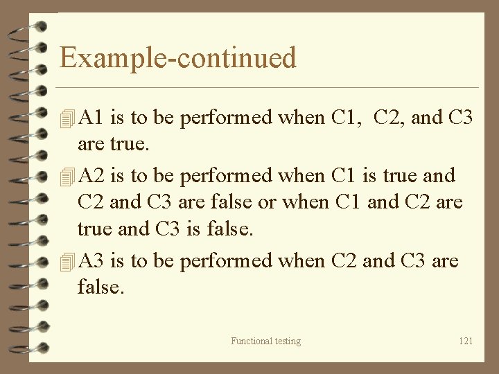 Example-continued 4 A 1 is to be performed when C 1, C 2, and