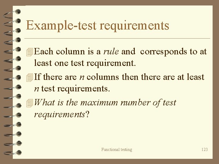 Example-test requirements 4 Each column is a rule and corresponds to at least one