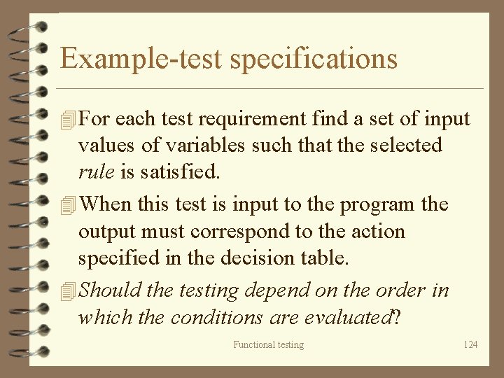 Example-test specifications 4 For each test requirement find a set of input values of