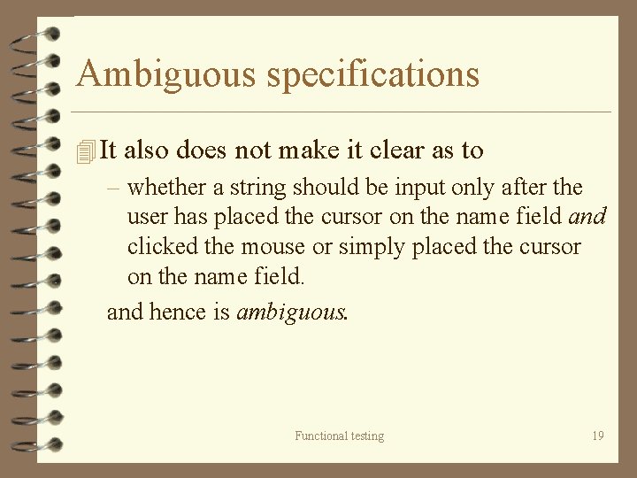 Ambiguous specifications 4 It also does not make it clear as to – whether