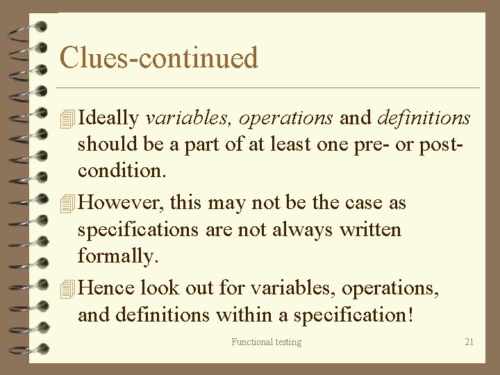 Clues-continued 4 Ideally variables, operations and definitions should be a part of at least