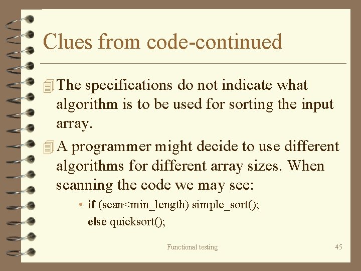 Clues from code-continued 4 The specifications do not indicate what algorithm is to be