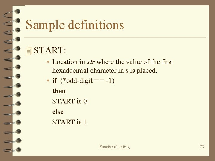 Sample definitions 4 START: • Location in str where the value of the first