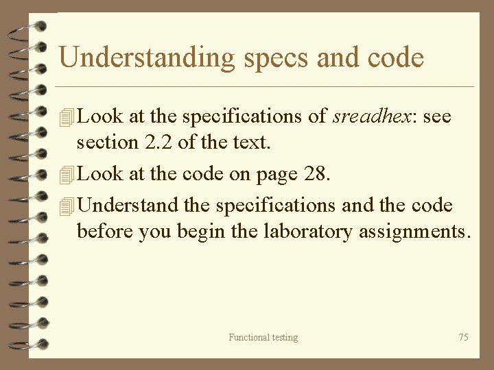Understanding specs and code 4 Look at the specifications of sreadhex: see section 2.