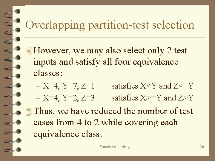 Overlapping partition-test selection 4 However, we may also select only 2 test inputs and