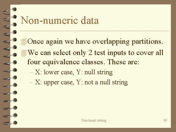 Non-numeric data 4 Once again we have overlapping partitions. 4 We can select only