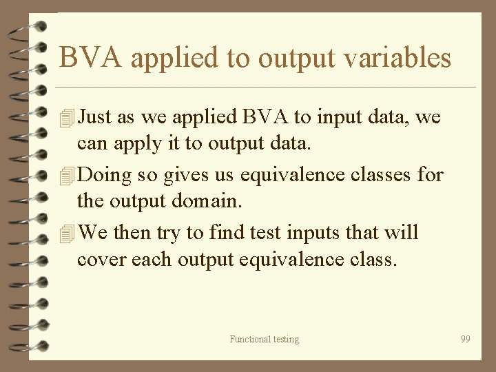 BVA applied to output variables 4 Just as we applied BVA to input data,