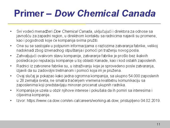 Primer – Dow Chemical Canada • • Svi vodeći menadžeri Dow Chemical Canada, uključujući