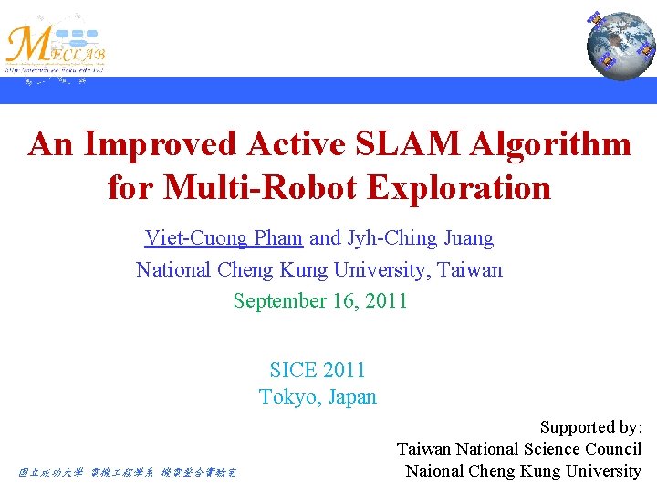 An Improved Active SLAM Algorithm for Multi-Robot Exploration Viet-Cuong Pham and Jyh-Ching Juang National