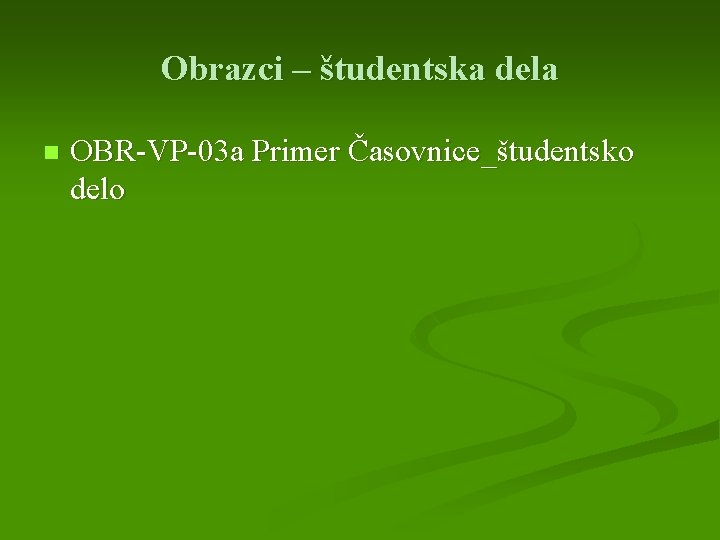 Obrazci – študentska dela n OBR-VP-03 a Primer Časovnice_študentsko delo 