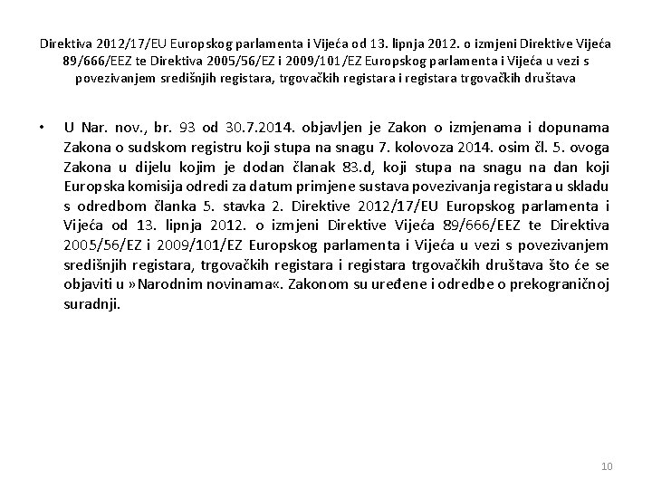 Direktiva 2012/17/EU Europskog parlamenta i Vijeća od 13. lipnja 2012. o izmjeni Direktive Vijeća