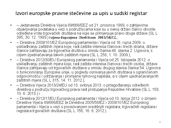 Izvori europske pravne stečevine za upis u sudski registar • • • – Jedanaesta