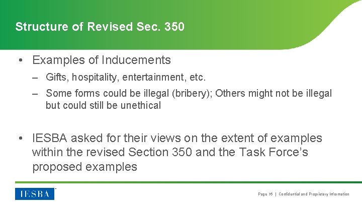 Structure of Revised Sec. 350 • Examples of Inducements – Gifts, hospitality, entertainment, etc.