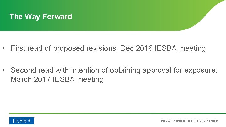 The Way Forward • First read of proposed revisions: Dec 2016 IESBA meeting •