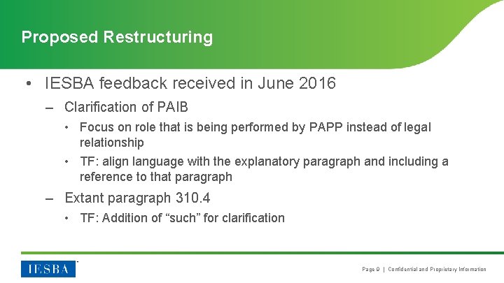 Proposed Restructuring • IESBA feedback received in June 2016 – Clarification of PAIB •