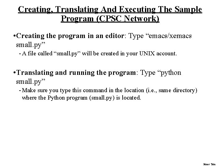 Creating, Translating And Executing The Sample Program (CPSC Network) • Creating the program in