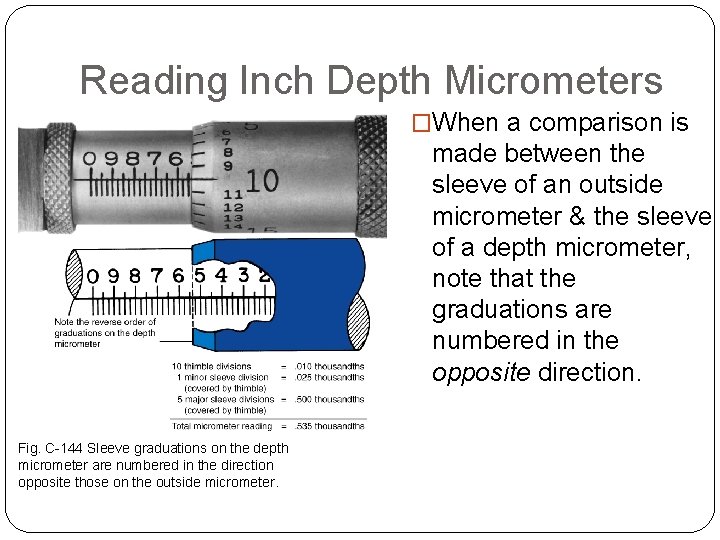 USING MICROMETER INSTRUMENTS Reading Inch Depth Micrometers �When a comparison is made between the