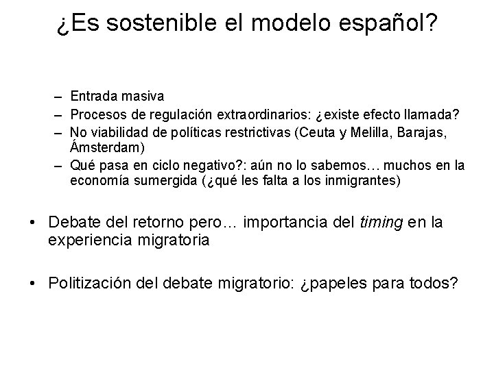 ¿Es sostenible el modelo español? – Entrada masiva – Procesos de regulación extraordinarios: ¿existe