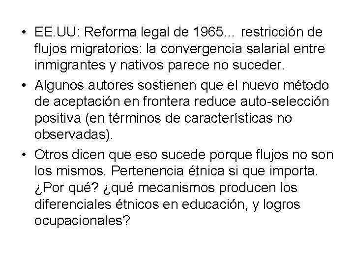  • EE. UU: Reforma legal de 1965… restricción de flujos migratorios: la convergencia