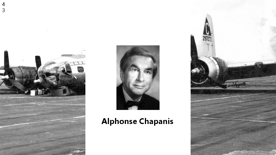 4 3 Alphonse Chapanis 